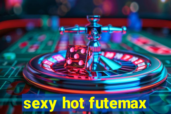 sexy hot futemax